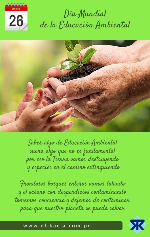 26 de Enero Día Mundial de la Educación Ambiental Efikacia