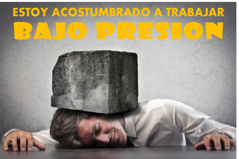 Estoy Acostumbrado a Trabajar Bajo Presión Efikacia